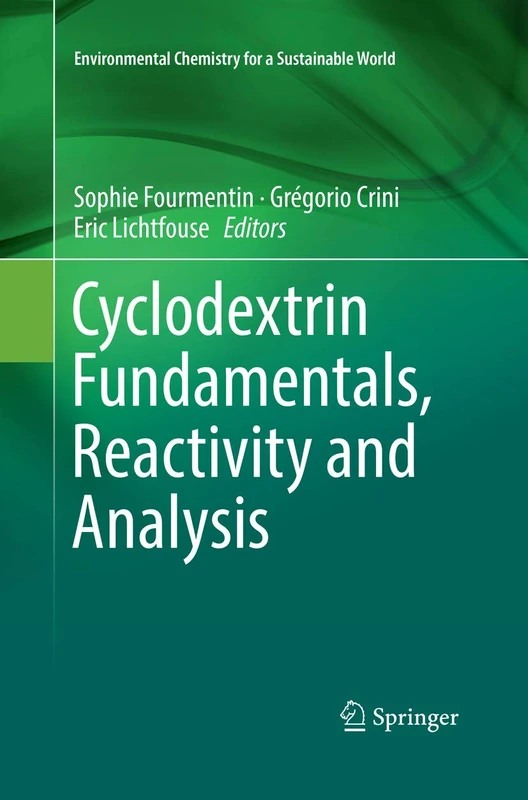 Cyclodextrin Fundamentals, Reactivity and Analysis: 16 (Environmental Chemistry for a Sustainable World, 16)