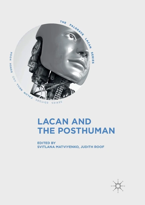 Lacan and the Posthuman (The Palgrave Lacan Series)