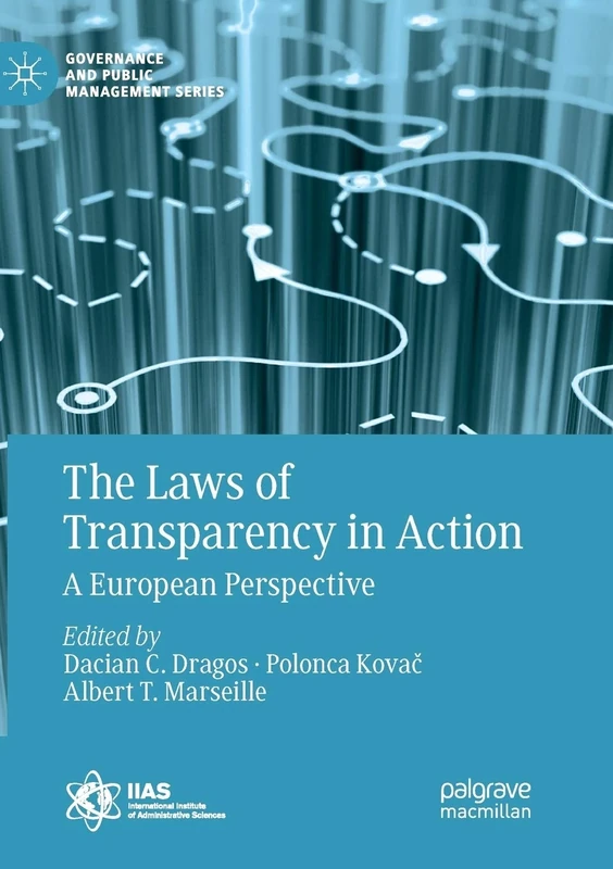 The Laws of Transparency in Action: A European Perspective (Governance and Public Management)