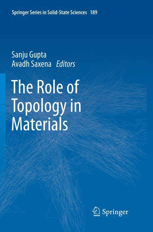 The Role of Topology in Materials: 189 (Springer Series in Solid-State Sciences, 189)