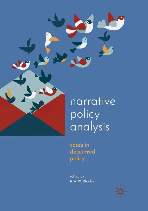 Narrative Policy Analysis: Cases in Decentred Policy (Understanding Governance)