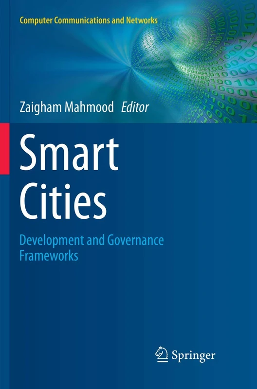 Smart Cities: Development and Governance Frameworks (Computer Communications and Networks)