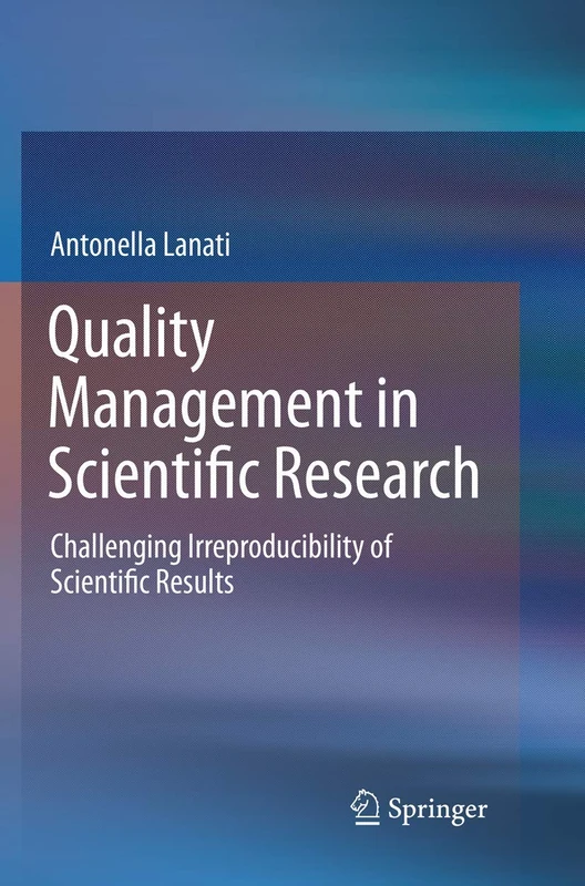 Quality Management in Scientific Research: Challenging Irreproducibility of Scientific Results