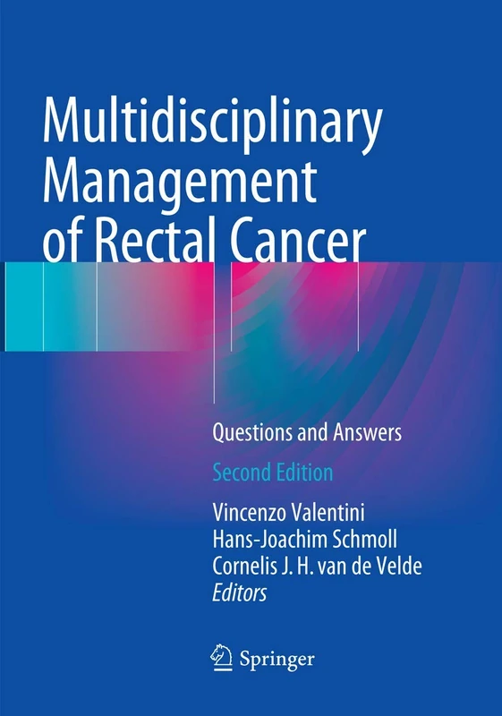 Multidisciplinary Management of Rectal Cancer: Questions and Answers