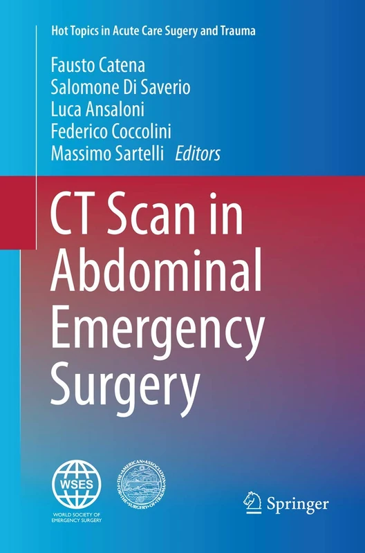 CT Scan in Abdominal Emergency Surgery (Hot Topics in Acute Care Surgery and Trauma)
