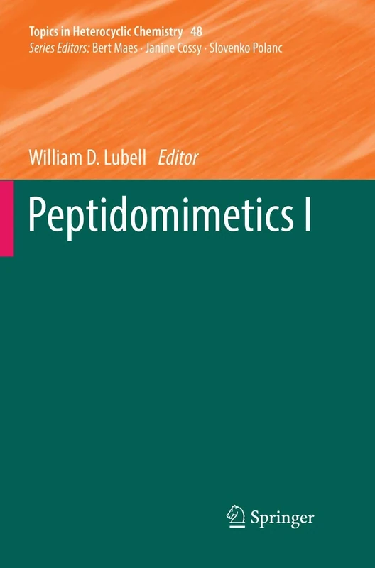 Peptidomimetics I: 48 (Topics in Heterocyclic Chemistry, 48)