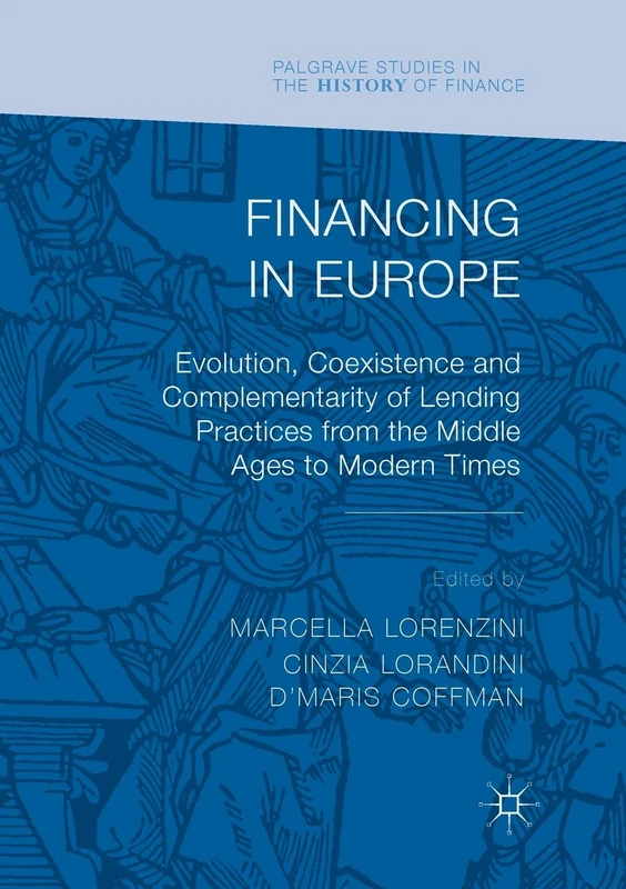 Financing in Europe - Palgrave Studies in History of Finance