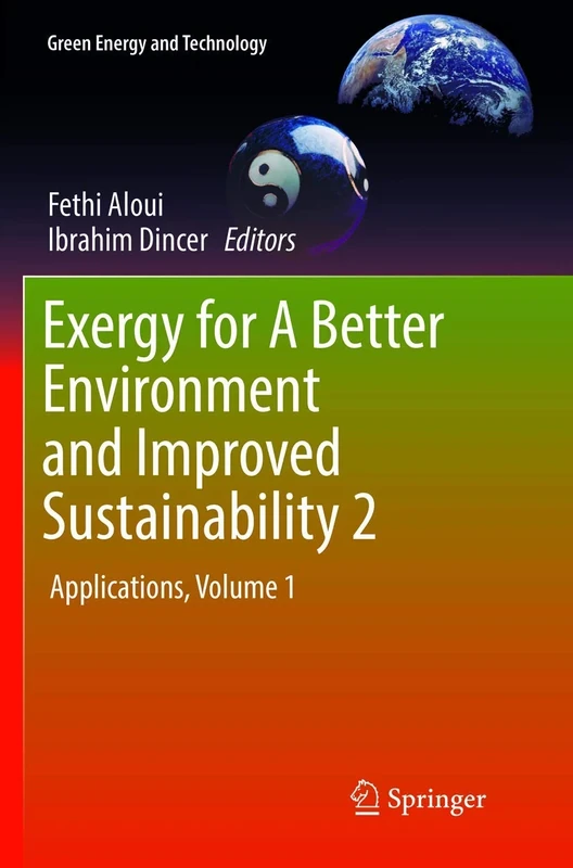 Exergy for A Better Environment and Improved Sustainability 2: Applications (Green Energy and Technology)