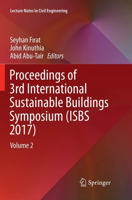 Proceedings of 3rd International Sustainable Buildings Symposium (ISBS 2017): Volume 2: 7 (Lecture Notes in Civil Engineering)
