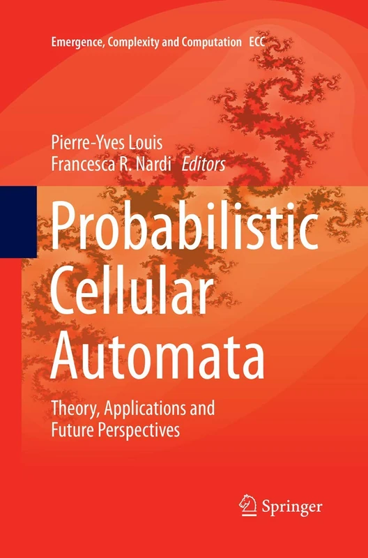 Springer Probabilistic Cellular Automata - Complexity & Theory