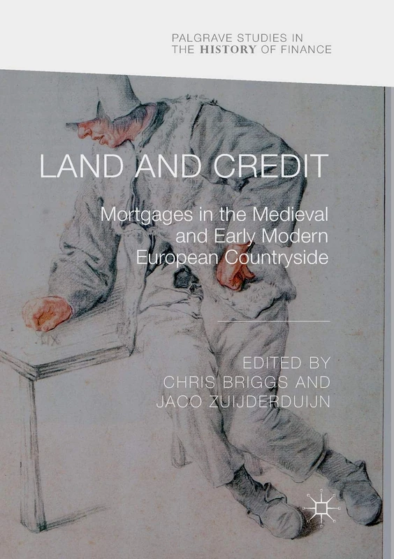 Land and Credit: Mortgages in Medieval European Countryside