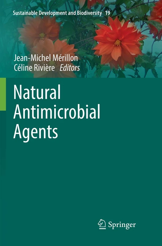 Natural Antimicrobial Agents: 19 (Sustainable Development and Biodiversity, 19)