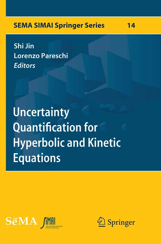 Uncertainty Quantification for Hyperbolic and Kinetic Equations: 14 (SEMA SIMAI Springer Series, 14)