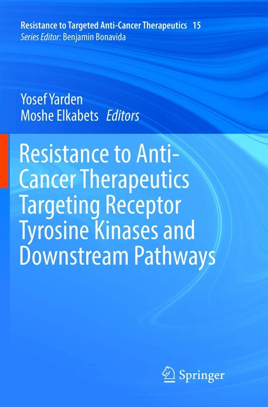 Resistance to Anti-Cancer Therapeutics Targeting Receptor Tyrosine Kinases and Downstream Pathways: 15