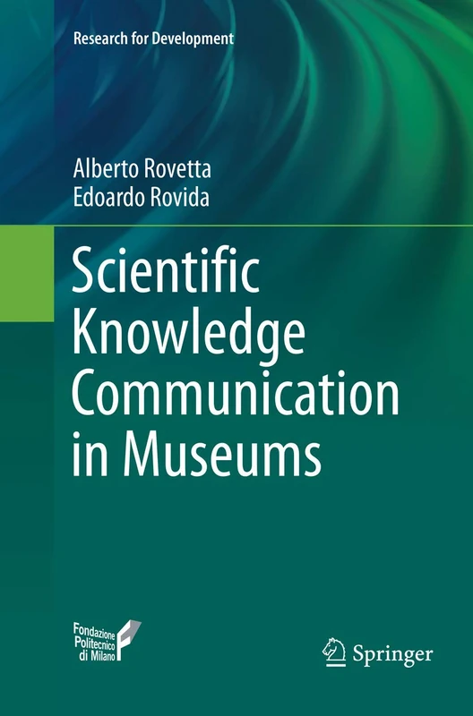 Scientific Knowledge Communication in Museums (Research for Development)