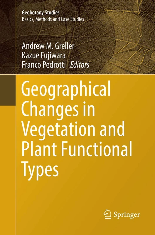Geographical Changes in Vegetation and Plant Functional Types (Geobotany Studies)