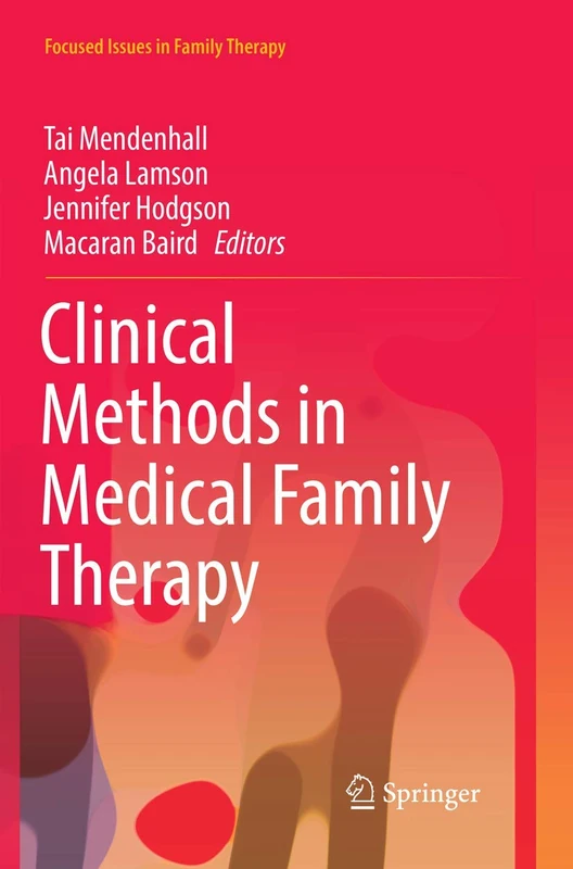 Clinical Methods in Medical Family Therapy (Focused Issues in Family Therapy)