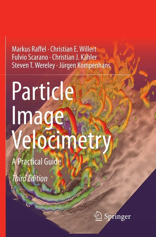 Particle Image Velocimetry: A Practical Guide (Experimental Fluid Mechanics)