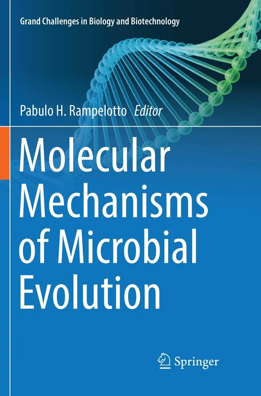 Molecular Mechanisms of Microbial Evolution (Grand Challenges in Biology and Biotechnology)