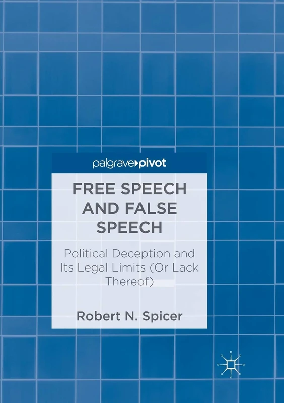 Free Speech and False Speech: Political Deception and Its Legal Limits (Or Lack Thereof) - Image 1