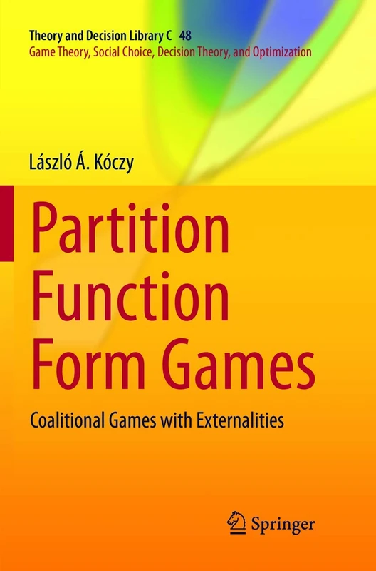 Springer Partition Function Form Games - Theory and Decision Library