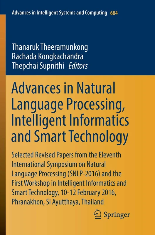 Advances in Natural Language Processing, Intelligent Informatics and Smart Technology: Selected Revised Papers from the Eleventh International ... in Intelligent Systems and Computing, 684)