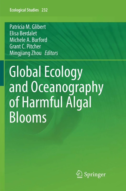 Global Ecology and Oceanography of Harmful Algal Blooms: 232 (Ecological Studies, 232)