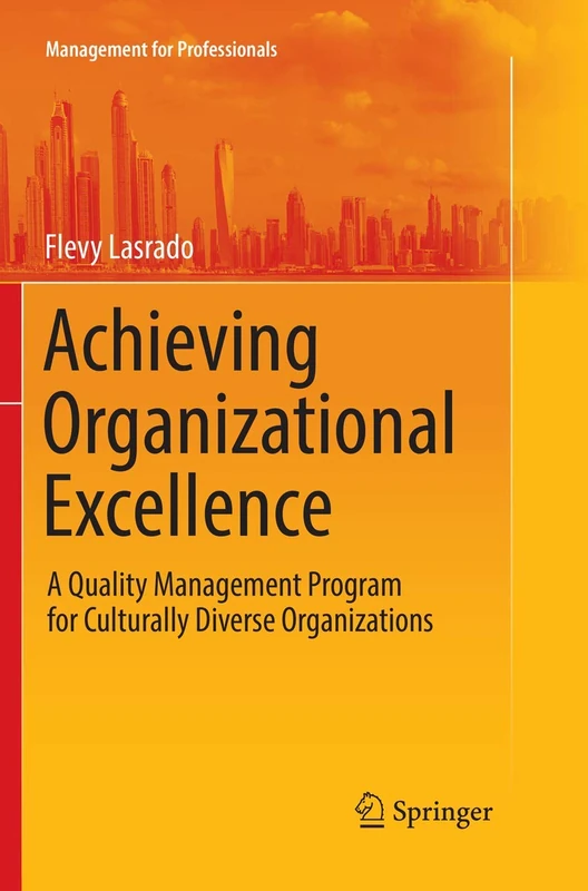 Achieving Organizational Excellence: A Quality Management Program for Culturally Diverse Organizations (Management for Professionals)