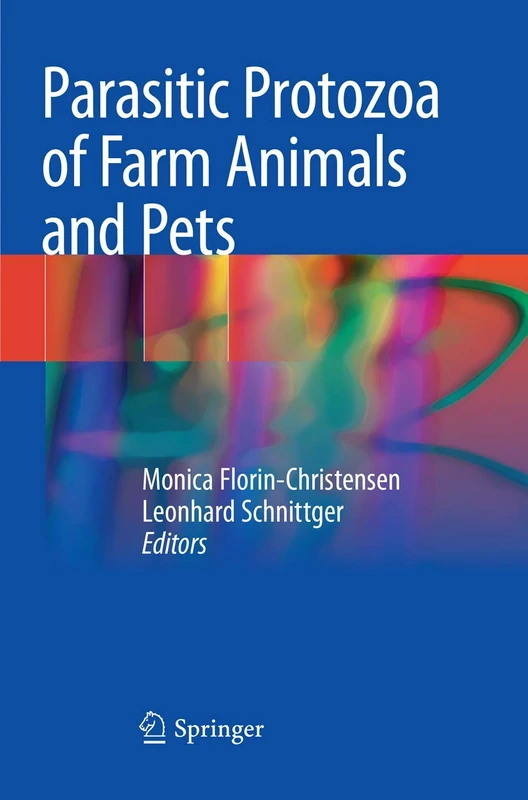 Parasitic Protozoa of Farm Animals and Pets