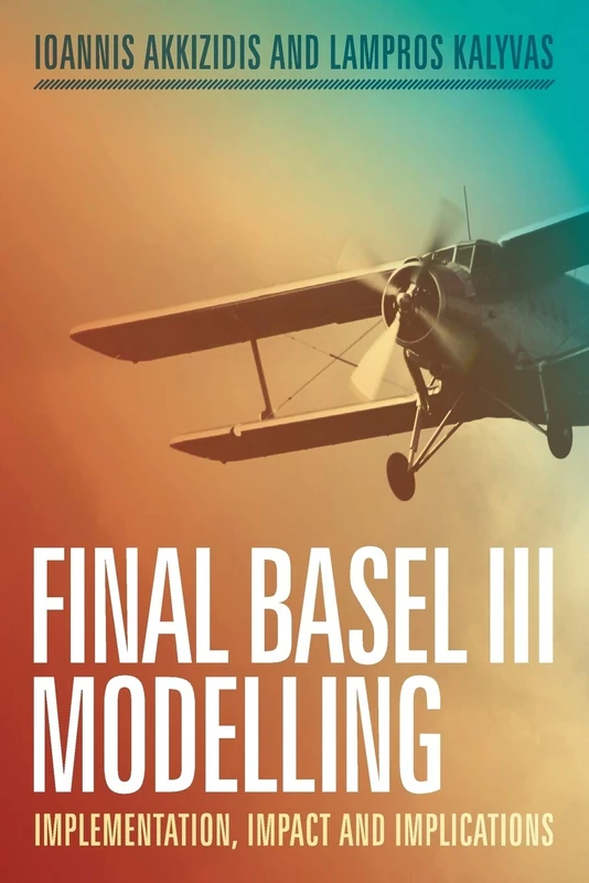 Final Basel III Modelling: Implementation, Impact and Implications