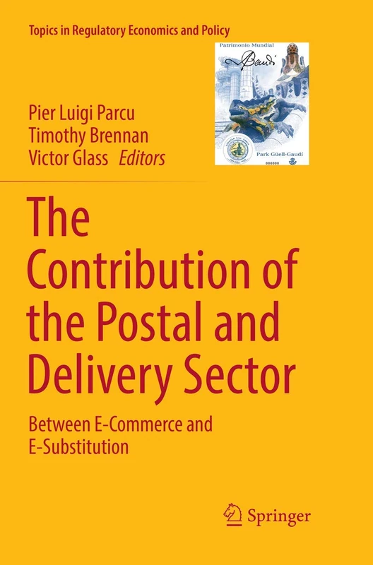 The Contribution of the Postal and Delivery Sector: Between E-Commerce and E-Substitution (Topics in Regulatory Economics and Policy)