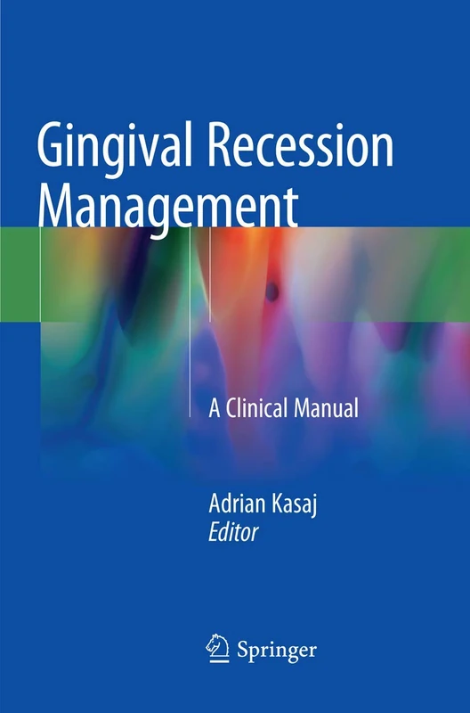Gingival Recession Management: A Clinical Manual