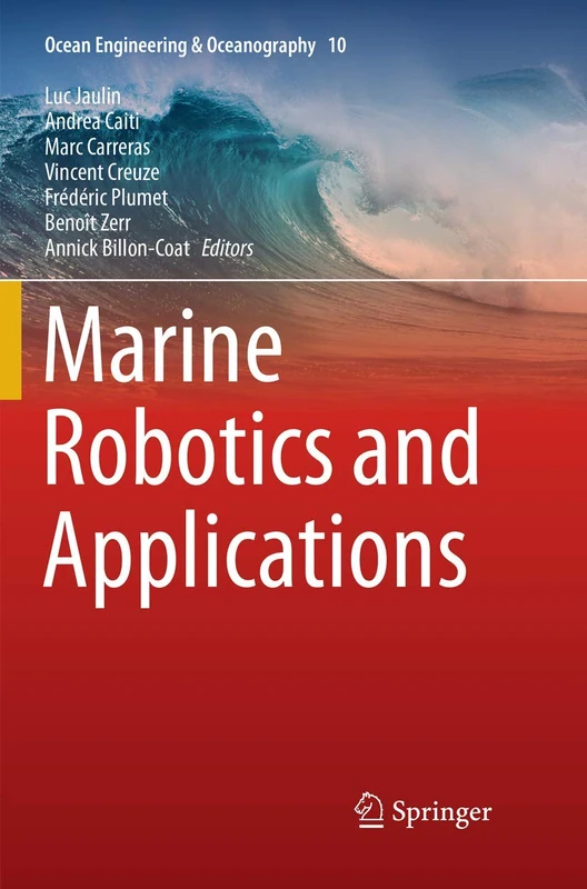 Marine Robotics and Applications: 10 (Ocean Engineering & Oceanography, 10)