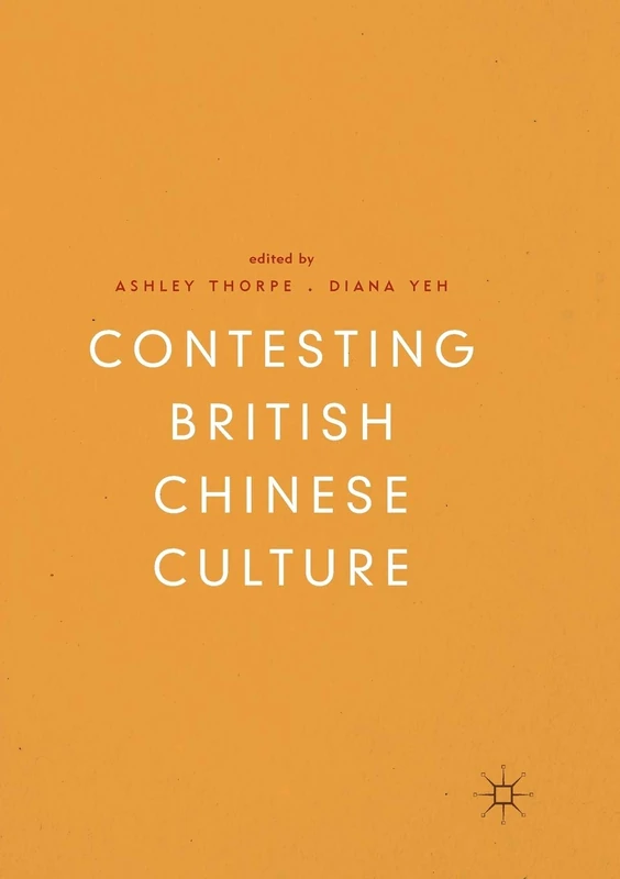 Contesting British Chinese Culture