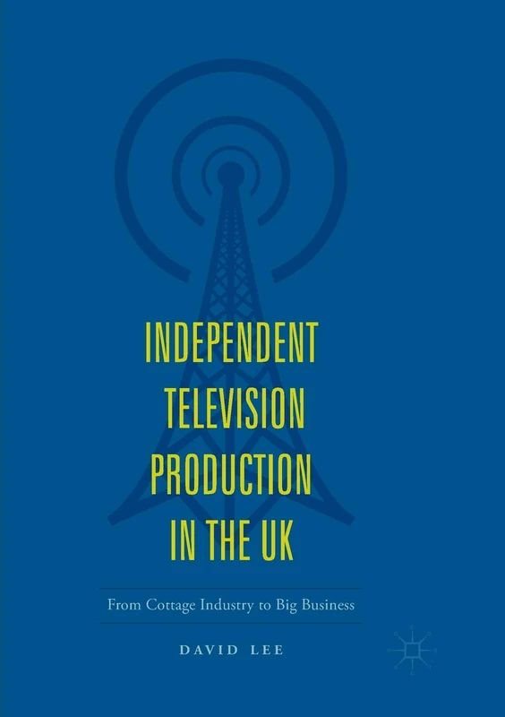 Independent Television Production in the UK: From Cottage Industry to Big Business