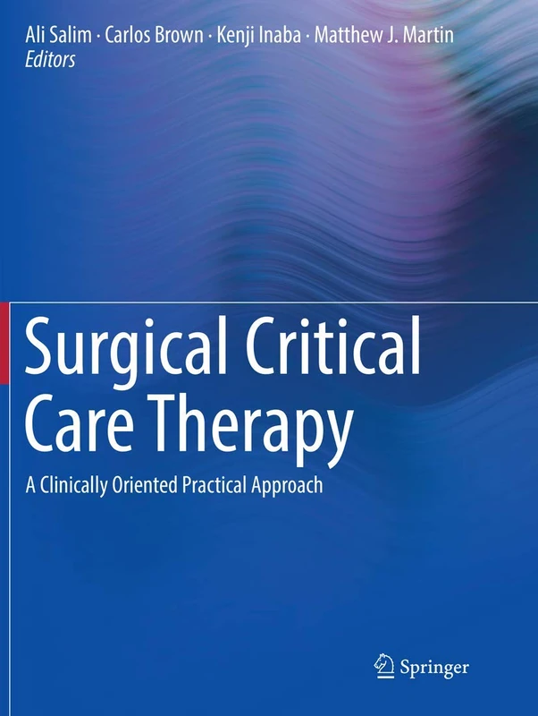 Surgical Critical Care Therapy: A Clinically Oriented Practical Approach