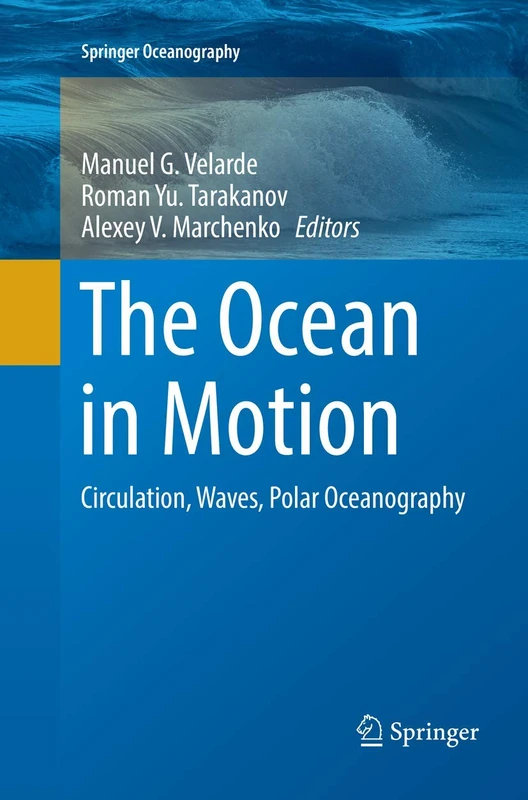 The Ocean in Motion: Circulation, Waves, Polar Oceanography (Springer Oceanography)