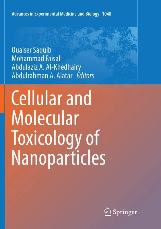 Cellular and Molecular Toxicology of Nanoparticles: 1048 (Advances in Experimental Medicine and Biology, 1048)