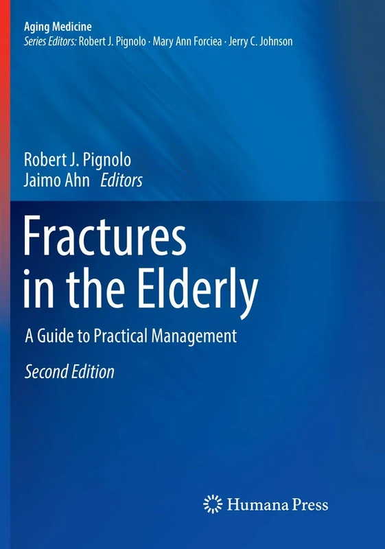 Fractures in the Elderly: A Guide to Practical Management (Aging Medicine)