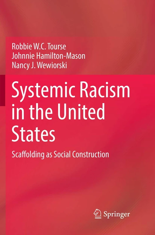 Systemic Racism in the United States: Scaffolding as Social Construction