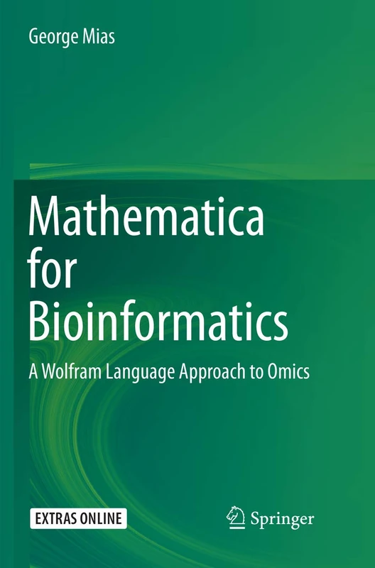 Mathematica for Bioinformatics: A Wolfram Language Approach to Omics