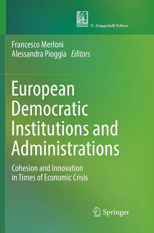 European Democratic Institutions and Administrations: Cohesion and Innovation in Times of Economic Crisis