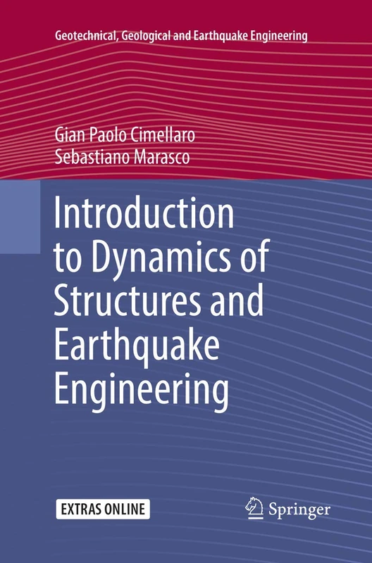 Introduction to Dynamics of Structures and Earthquake Engineering: 45 (Geotechnical, Geological and Earthquake Engineering, 45)