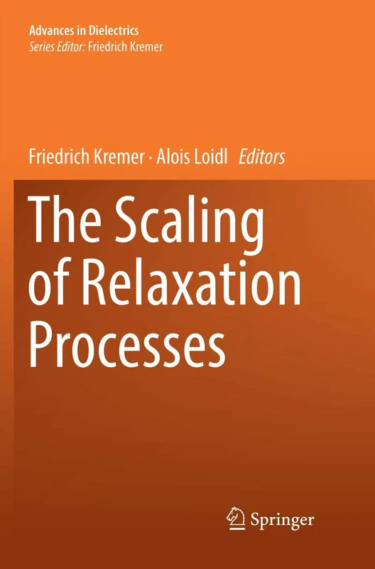 The Scaling of Relaxation Processes (Advances in Dielectrics)