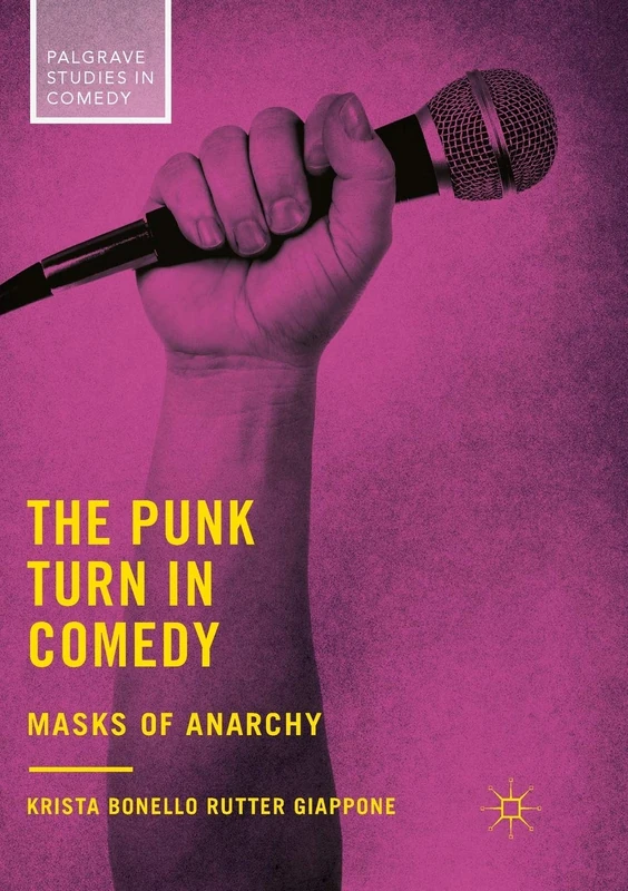 The Punk Turn in Comedy: Masks of Anarchy (Palgrave Studies in Comedy) - Image 1