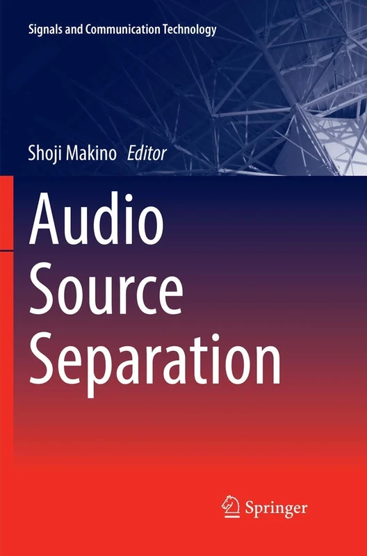 Audio Source Separation (Signals and Communication Technology)