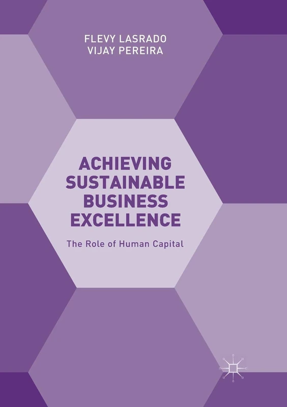 Achieving Sustainable Business Excellence: The Role of Human Capital