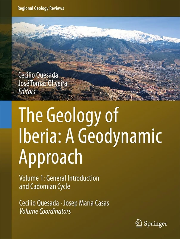 The Geology of Iberia: A Geodynamic Approach: Volume 1: Cadomian Cycle (Regional Geology Reviews) - Image 1