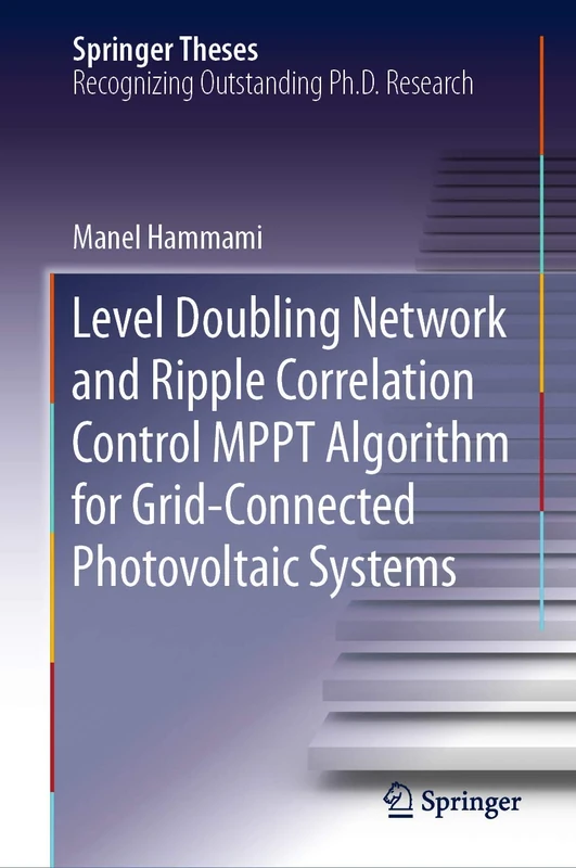 Level Doubling Network and Ripple Correlation Control MPPT Algorithm for Grid-Connected Photovoltaic Systems (Springer Theses)