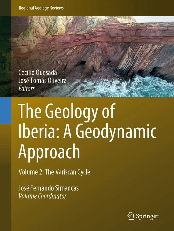The Geology of Iberia: A Geodynamic Approach: Volume 2: The Variscan Cycle (Regional Geology Reviews)
